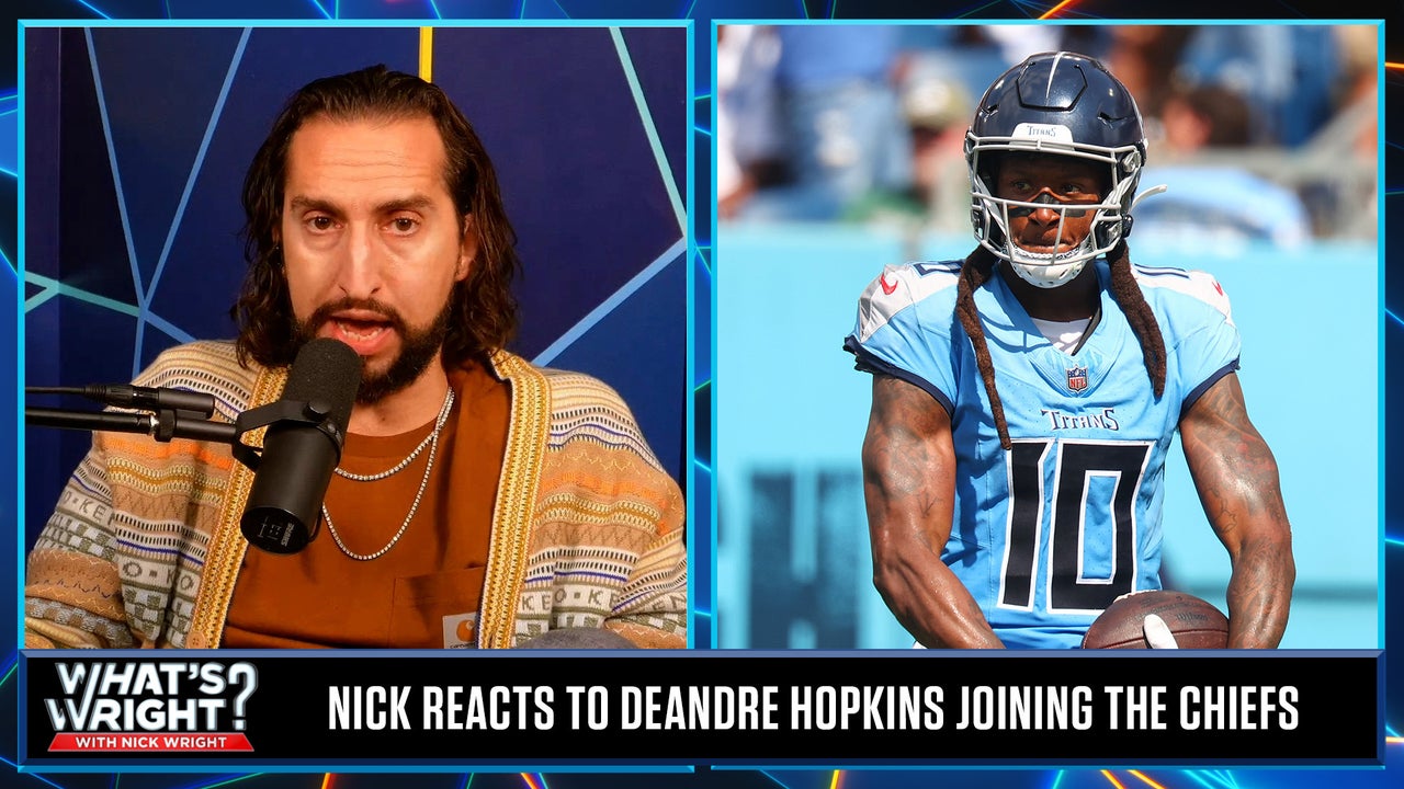 DeAndre Hopkins is a ‘valuable addition’ to the Chiefs, Will he aid Mahomes? | What’s Wright