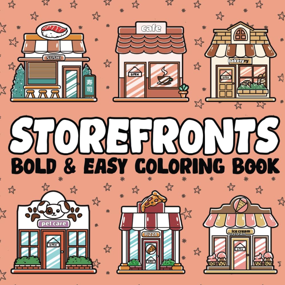 Storefronts: Daring and Simple Coloring Accumulation for Adults, Youngsters and Seniors with Lovely Stress-free Designs