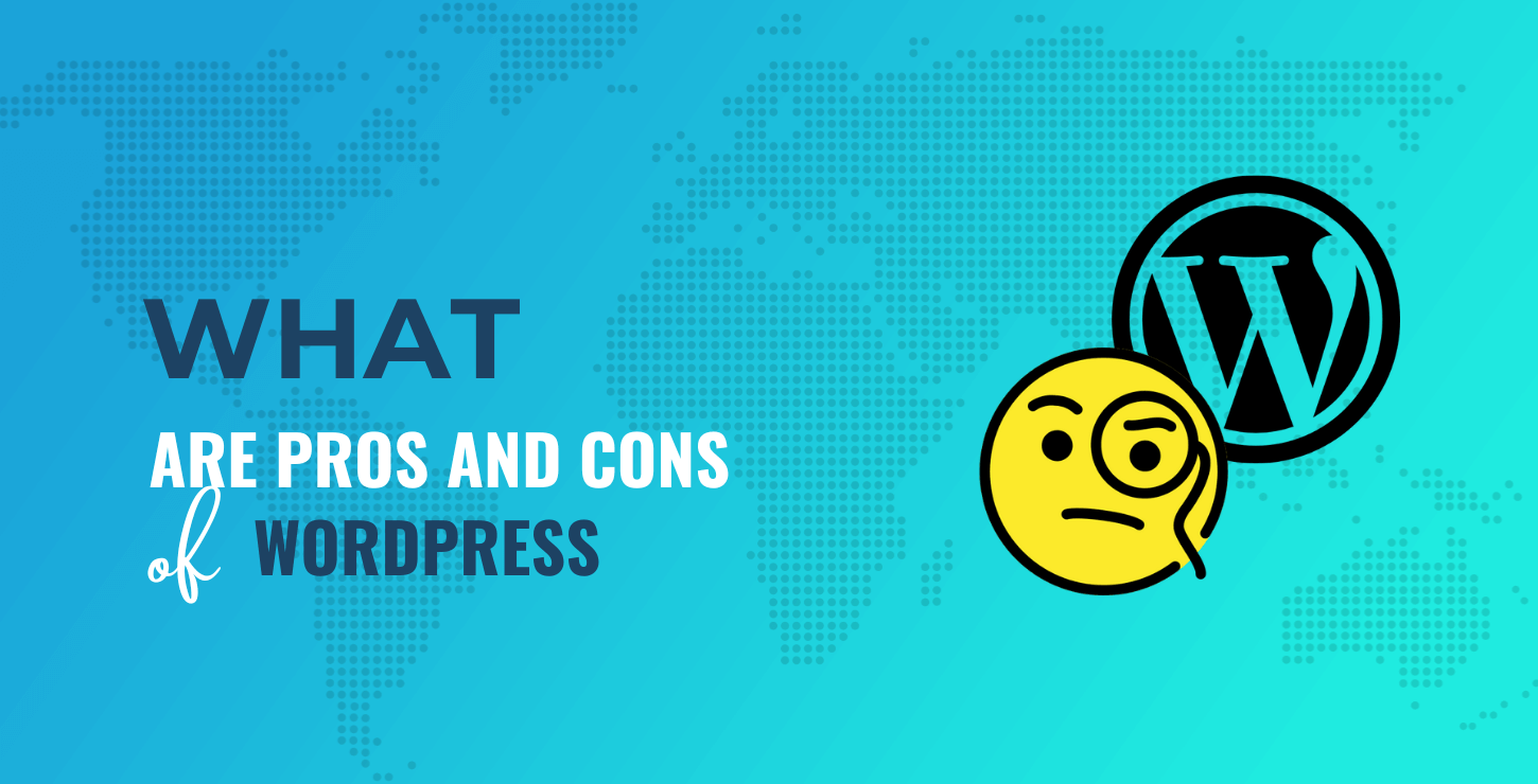 Exploring the Pros and Cons of Using WordPress